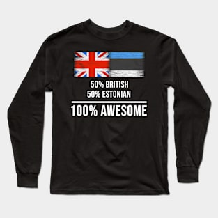 50% British 50% Estonian 100% Awesome - Gift for Estonian Heritage From Estonia Long Sleeve T-Shirt